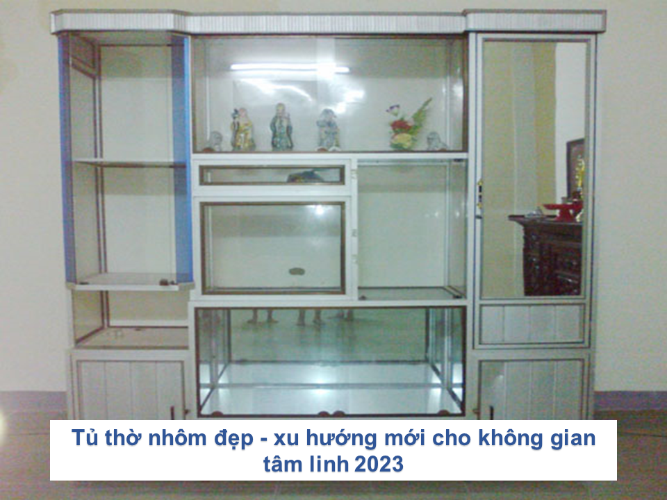 Đặc điểm của tủ thờ nhôm kính đẹp