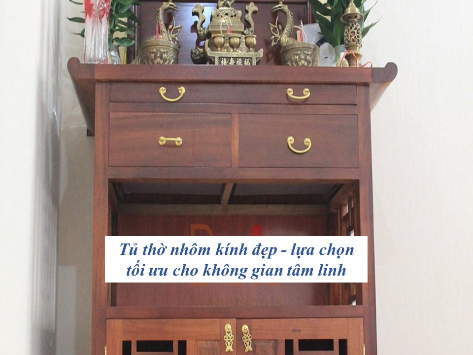 Tủ thờ nhôm kính đẹp cho mệnh Mộc