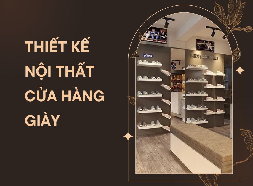 Thiết kế nội thất cửa hàng giày